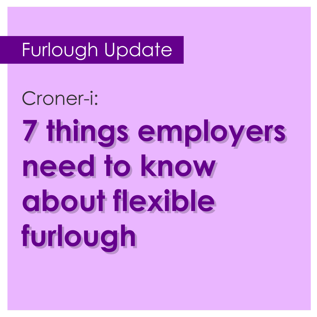 7 things employers need to know about flexible furlough